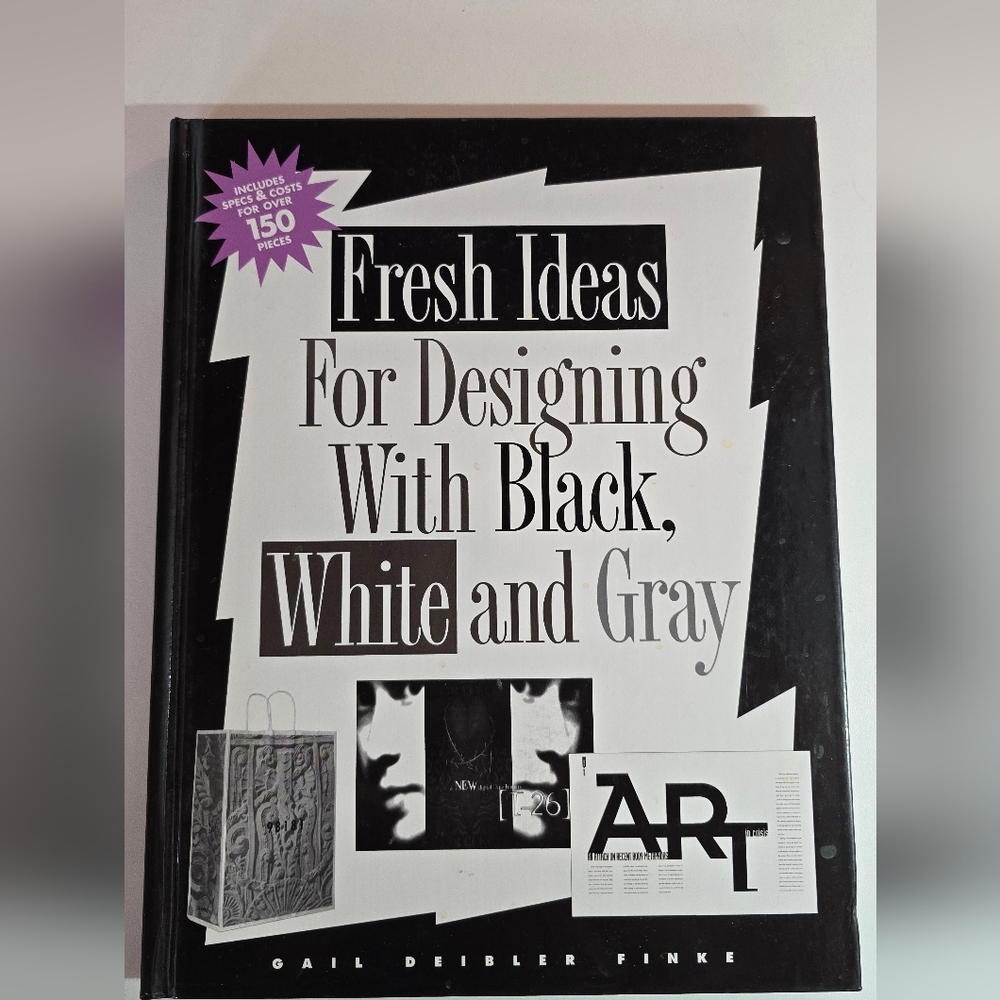 Fresh Ideas For Designing With Black White And Gray - Graphic Design HC Book